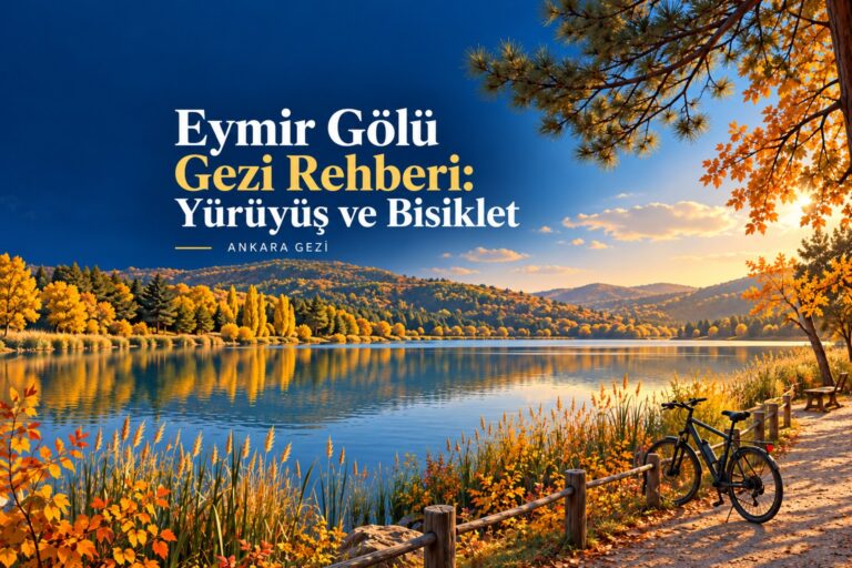 Eymir Gölü Gezi Rehberi: Yürüyüş ve Bisiklet yazılı temsili kapak